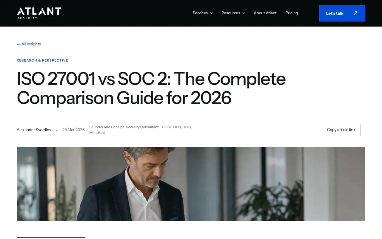 Atlant Security's ISO 27001 vs SOC 2 comparison guide, covering scope, cost, audit process and geography